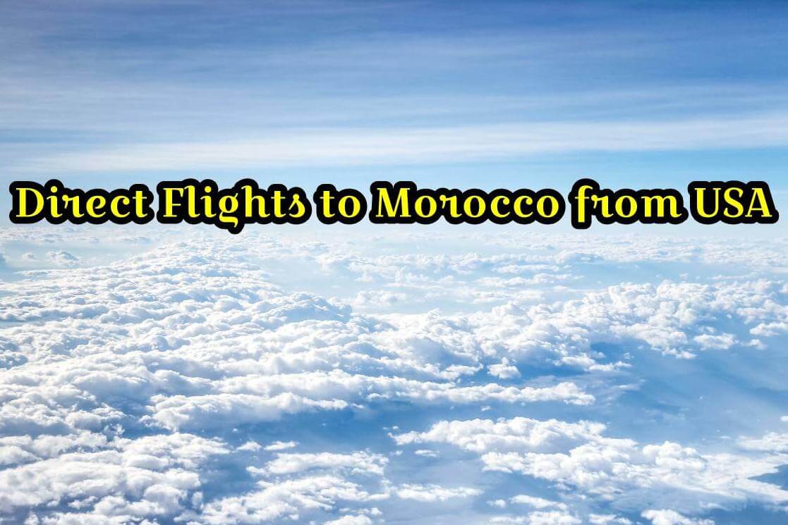 Direct Flights to morocco from USA-morocco Travel