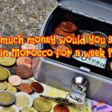 How much Spending money for a week in Morocco